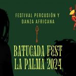 Batucada Fest La Palma 2024, se moverá al ritmo de la percusión africana