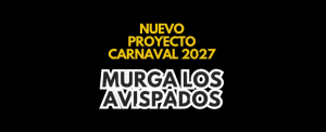 Los Avispados lanzan un llamamiento para incorporar nuevos tcomponentes de cara al Carnaval 2027
