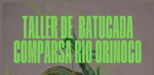 Batucada para todos: Río Orinoco invita a sentir el ritmo