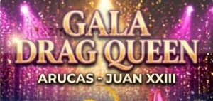 Arucas celebrará la Gala Drag Queen Juan XXIII con entrada gratuita